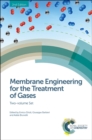 Membrane Engineering for the Treatment of Gases : Two-volume Set - Book