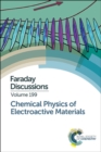 Chemical Physics of Electroactive Materials : Faraday Discussion 199 - Book