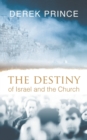 The Destiny of Israel and the Church - Book