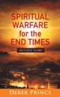 Spiritual Warfare For The End Times - Book