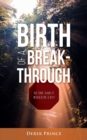Birth of a Breakthrough : No One Said It Would Be Easy - Book