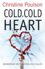 Cold, Cold Heart : Snowbound with a stone-cold killer - eBook