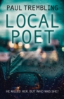 Local Poet : He killed her, but who was she? - Book