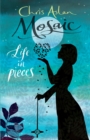 Mosaic : Life in pieces - Book