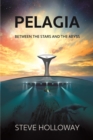 Pelagia : Between the Stars and the Abyss - Book