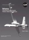 Ikhana : Unmanned Aircraft System Western States Fire Missions (NASA Monographs in Aerospace History Series, Number 44) - Book