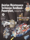 Aviation Maintenance Technician Handbook - Powerplant. Volume 1 (Faa-H-8083-32) - Book