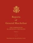 Reports of General MacArthur : The Campaigns of MacArthur in the Pacific. Volume 1 - Book