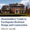 Homebuilders' Guide to Earthquake-Resistant Design and Construction (Fema 232 - June 2006) - Book