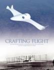 Crafting Flight : Aircraft Pioneers and the Contributions of the Men and Women of NASA Langley Research Center - Book