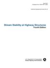 Stream Stability at Highway Structures (Fourth Edition). Hydraulic Engineering Circular No. 20. Publication No. Fhwa-Hif-12-004 - Book