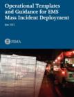 Operational Templates and Guidance for Mass EMS Incident Deployment. - Book