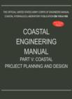 Coastal Engineering Manual Part V : Coastal Project Planning and Design (Em 1110-2-1100) - Book