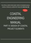 Coastal Engineering Manual Part VI : Design of Coastal Project Elements (Em 1110-2-1100) - Book
