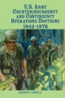 U.S. Army Counterinsurgency and Contingency Operations Doctrine, 1942-1976 - Book