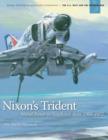Nixon's Trident : Naval Power in Southeast Asia, 1968-1972 - Book
