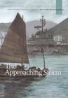 The Approaching Storm : Conflict in Asia. 1945-1965 - Book