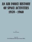 An Air Force History of Space Activities, 1959-1960 - Book