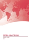 Central Asia After 2014 - Book