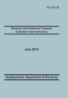 Weapons and Antiarmor Company Collective Task Publication : The Official U.S. Army Training Circular Tc 3-21.12. 20 July 2012 - Book