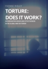 Torture - Does It Work ? Interrogation Issues and Effectiveness in the Global War on Terror - Book