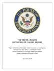 The Trump-Ukraine Impeachment Report : Report of the House Permanent Select Committee on Intelligence, Pursuant to H. Res. 660 in Consultation with the House Committee on Oversight and Reform and the - Book