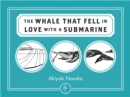 The Whale That Fell in Love with a Submarine - Book