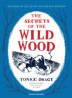 The Secrets of the Wild Wood - Book