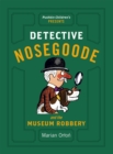 Detective Nosegoode and the Museum Robbery - Book