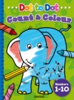 Dot to Dot Count and Colour 1 to 10 - Book