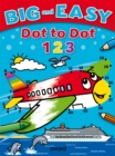 Big and Easy Dot to Dot: 123 - Book