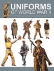 Uniforms of World War II : Over 250 Uniforms of Armies, Navies and Air Forces of the World - Book