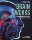 How the Brain Works : Understanding Brain Function, Thought and Personality - Book