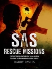 SAS Rescue Missions : From the Jungles of Malaya to the Iranian Embassy Siege 1948-1995 - Book