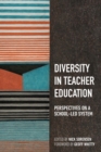 Diversity in Teacher Education : Perspectives on a school-led system - Book