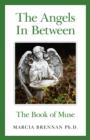 Angels In Between, The - The Book of Muse - Book