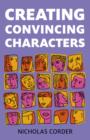 Creating Convincing Characters - Book