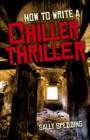 How to Write a Chiller Thriller - Book