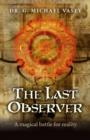 Last Observer, The - A magical battle for reality - Book