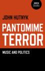 Pantomime Terror - Music and Politics - Book