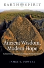 Earth Spirit: Ancient Wisdom, Modern Hope : Relearning Environmental Connectiveness - Book