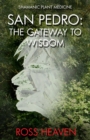 Shamanic Plant Medicine - San Pedro : The Gateway to Wisdom - eBook