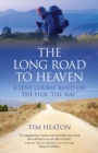 The Long Road to Heaven : A Lent Course Based on the Film "The Way" - eBook