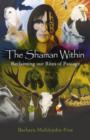 Shaman Within, The – Reclaiming our Rites of Passage - Book