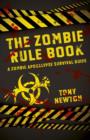 Zombie Rule Book, The - A Zombie Apocalypse Survival Guide - Book