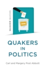 Quaker Quicks - Quakers in Politics - Book