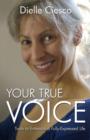 Your True Voice - Tools to Embrace a Fully-Expressed Life - Book