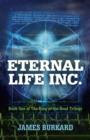 Eternal Life Inc. : Book One of the King of the Dead Trilogy - Book