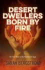 Desert Dwellers Born By Fire : The First Book In The Paintbrush Saga - eBook