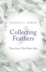 Collecting Feathers - tales from The Other Side - Book